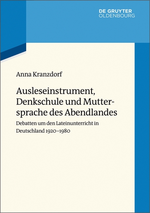 Cover image for book Ausleseinstrument, Denkschule und Muttersprache des Abendlandes