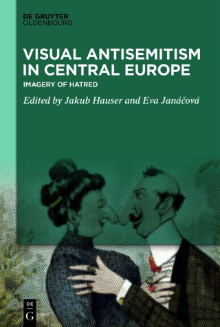 Visual Antisemitism in Central Europe