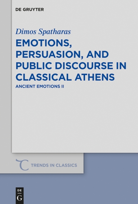 Cover image for book Emotions, persuasion, and public discourse in classical Athens