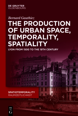 The production of Urban Space, Temporality, and Spatiality