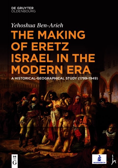 Cover image for book The Making of Eretz Israel in the Modern Era