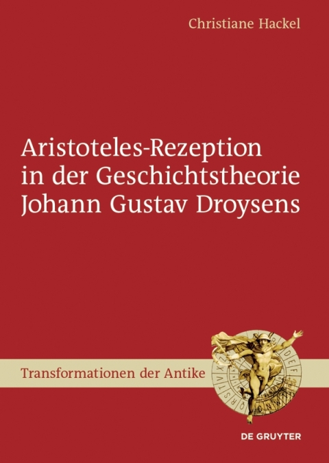 Cover image for book Aristoteles-Rezeption in der Geschichtstheorie Johann Gustav Droysens