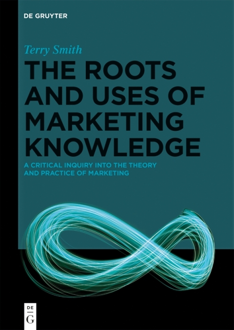 Cover image for book The Roots and Uses of Marketing Knowledge