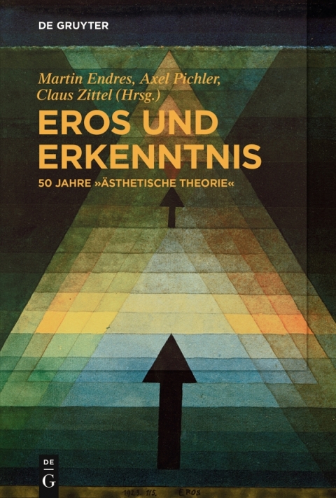 Cover image for book Eros und Erkenntnis – 50 Jahre „Ästhetische Theorie“