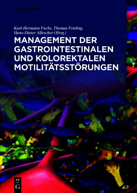 Cover image for book Management der gastrointestinalen und kolorektalen Motilitätsstörungen