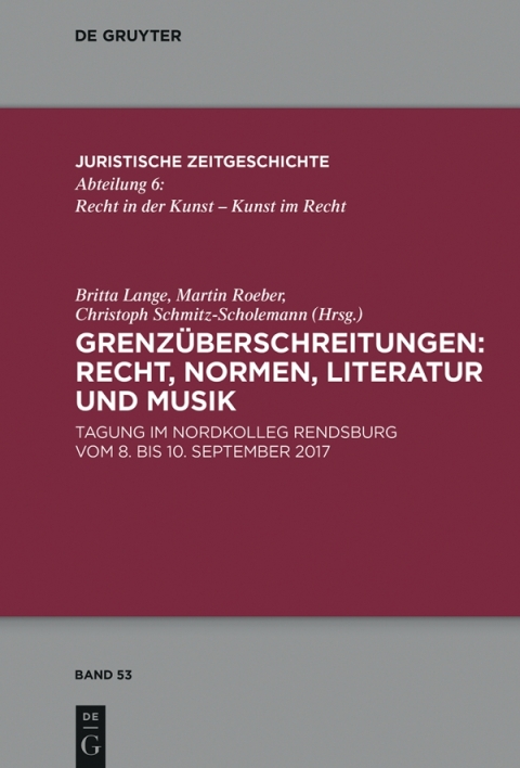 Cover image for book Grenzüberschreitungen: Recht, Normen, Literatur und Musik