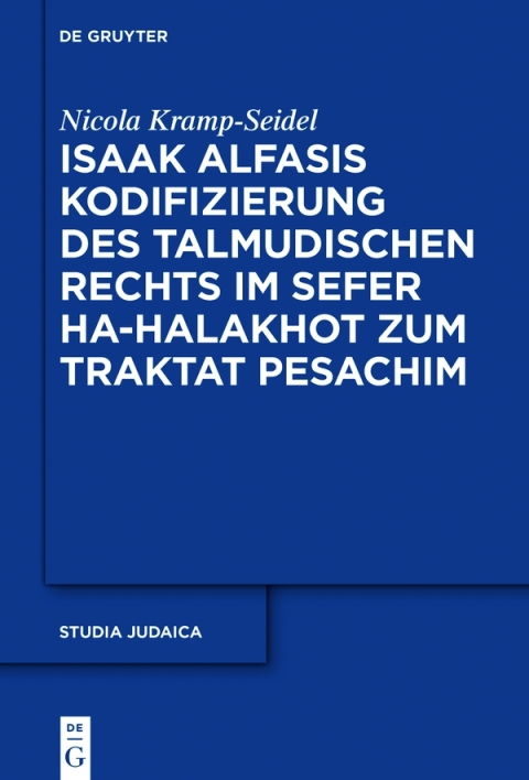 Cover image for book Isaak Alfasis Kodifizierung des talmudischen Rechts im Sefer ha-Halakhot zum Traktat Pesachim