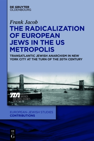 The Radicalization of European Jews in the US Metropolis
