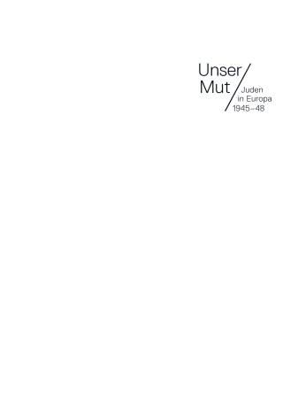 Unser Mut – Juden in Europa 1945–48