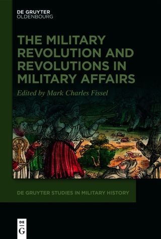 The Military Revolution and Revolutions in Military Affairs