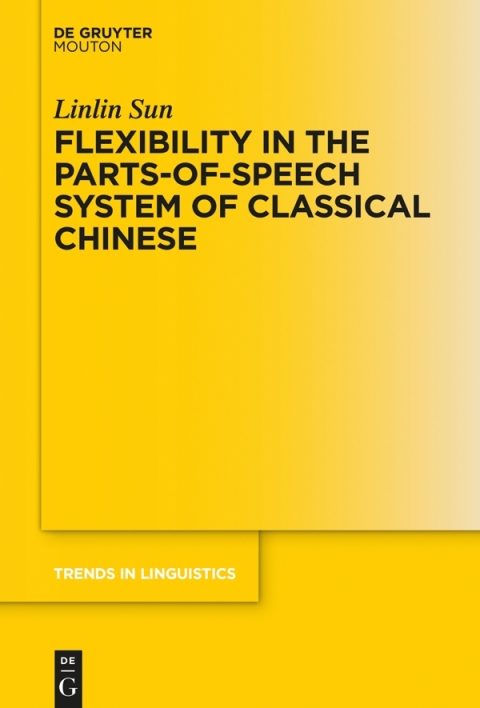 Cover image for book Flexibility in the Parts-of-Speech System of Classical Chinese