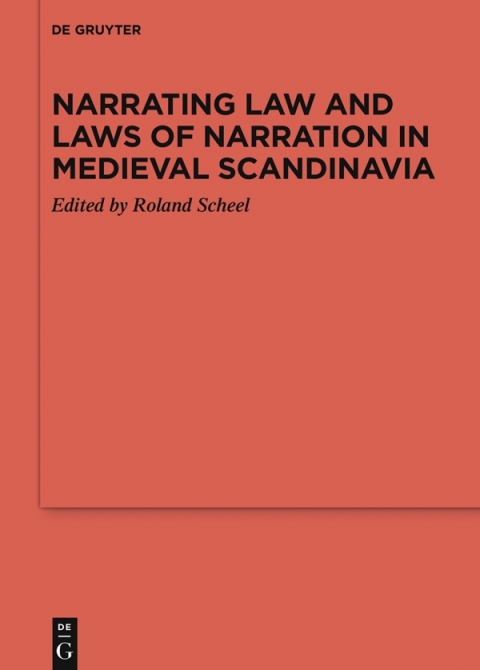 Cover image for book Narrating Law and Laws of Narration in Medieval Scandinavia
