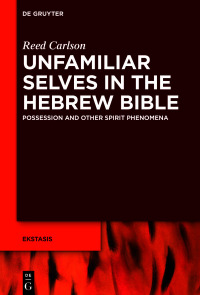 Cover image: Unfamiliar Selves in the Hebrew Bible 1st edition 9783110669343