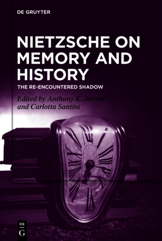 Nietzsche on Memory and History
