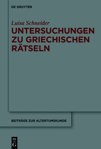 Cover image: Untersuchungen zu antiken griechischen Rätseln 1st edition 9783110663297