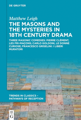 The Masons and the Mysteries in 18th Century Drama