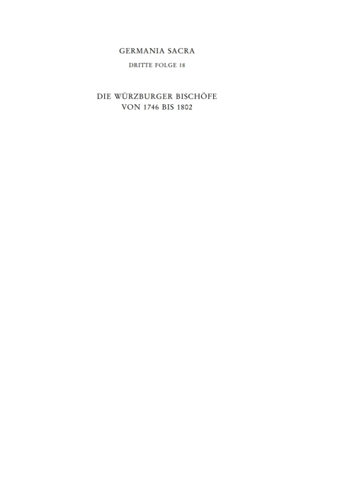 Cover image for book Die Würzburger Bischöfe von 1746 bis 1802. Die Bistümer der Kirchenprovinz Mainz. Das Bistum Würzburg 9