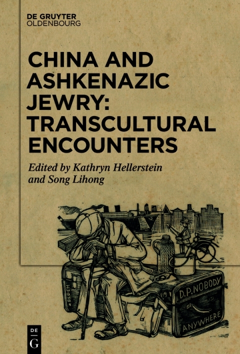 Cover image for book China and Ashkenazic Jewry: Transcultural Encounters