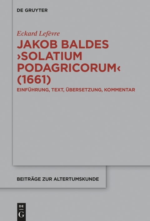 Cover image for book Jakob Baldes ›Solatium Podagricorum‹ (1661)