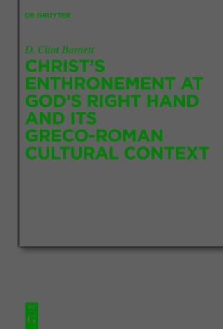 Christ’s Enthronement at God’s Right Hand and Its Greco-Roman Cultural Context