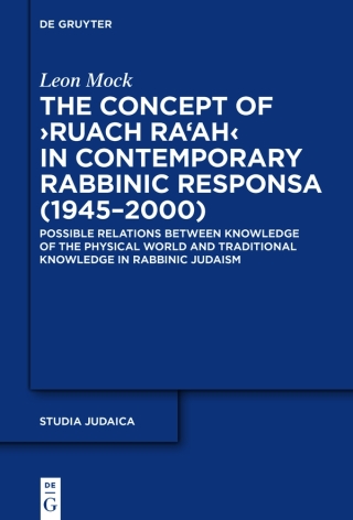 The Concept of ›Ruach Ra‘ah‹ in Contemporary Rabbinic Responsa (1945–2000)
