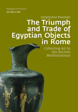 The Triumph and Trade of Egyptian Objects in Rome