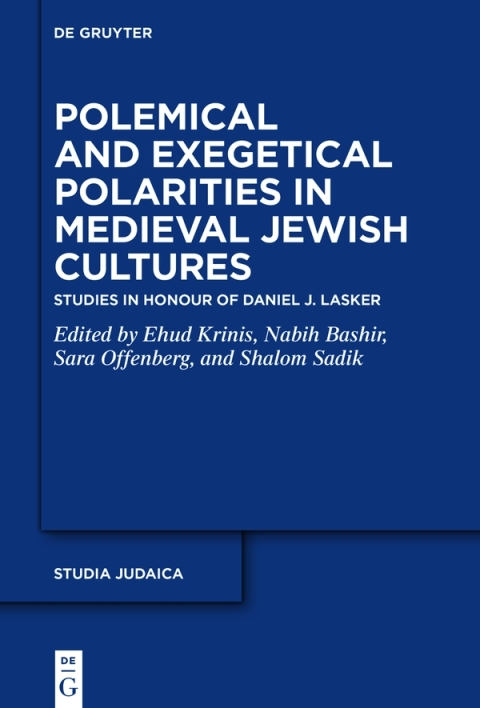 Polemical and Exegetical Polarities in Medieval Jewish Cultures 