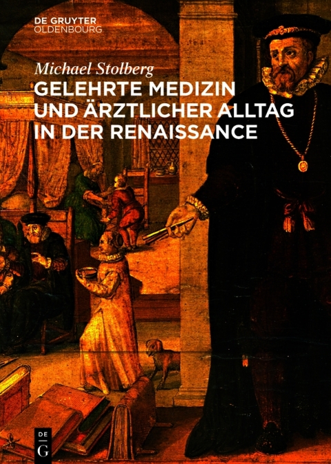 Cover image for book Gelehrte Medizin und ärztlicher Alltag in der Renaissance