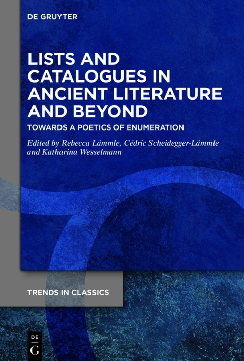 Lists and Catalogues in Ancient Literature and Beyond 