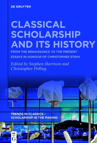 Classical Scholarship and Its History