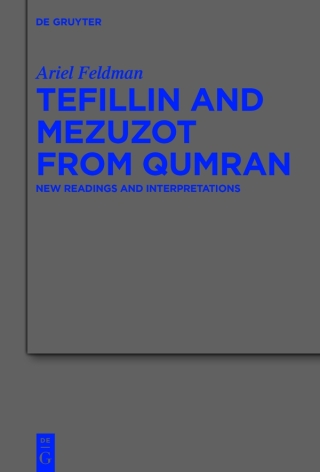 Tefillin and Mezuzot from Qumran