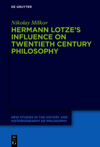 Hermann Lotze's Influence on Twentieth Century Philosophy