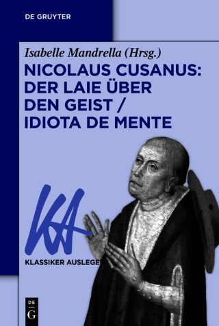 Nicolaus Cusanus: Der Laie über den Geist / Idiota de mente
