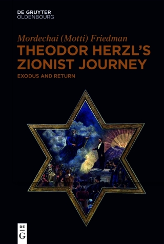 Theodor Herzl’s Zionist Journey – Exodus and Return