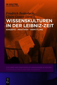صورة الغلاف: Wissenskulturen in der Leibniz-Zeit 1st edition 9783110735345