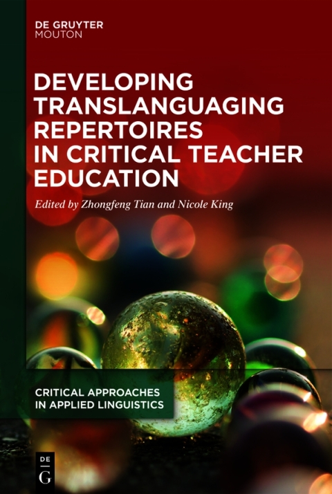 Developing Translanguaging Repertoires in Critical Teacher Education 