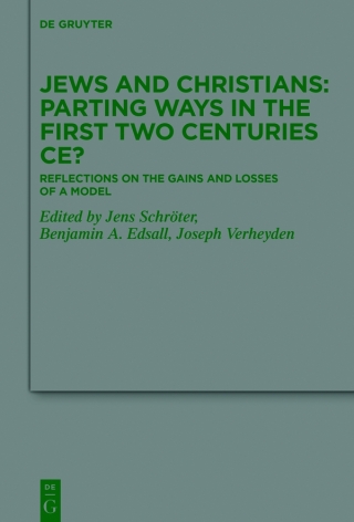Jews and Christians – Parting Ways in the First Two Centuries CE?