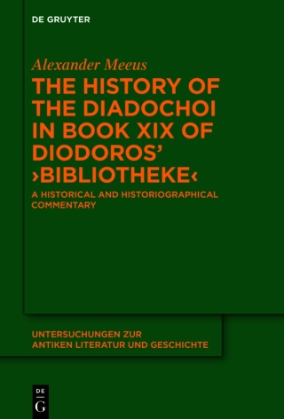 The History of the Diadochoi in Book XIX of Diodoros’ ›Bibliotheke‹