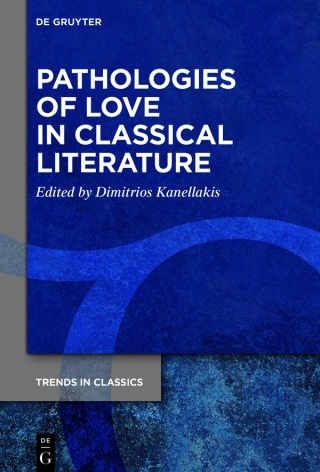 Pathologies of Love in Classical Literature