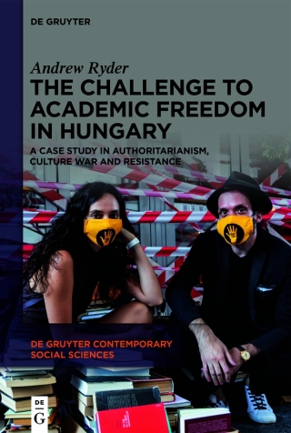 The Challenge to Academic Freedom in Hungary