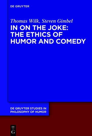 In on the Joke: The Ethics of Humor and Comedy