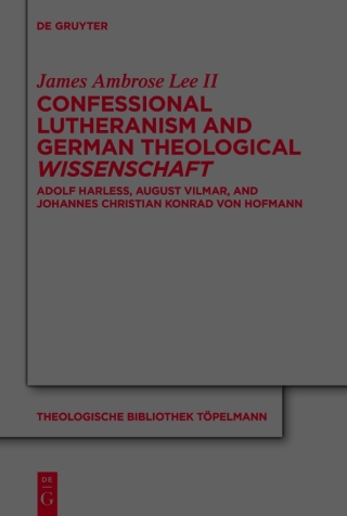 Confessional Lutheranism and German Theological Wissenschaft