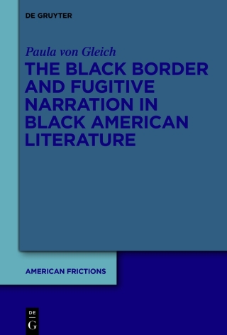 The Black Border and Fugitive Narration in Black American Literature