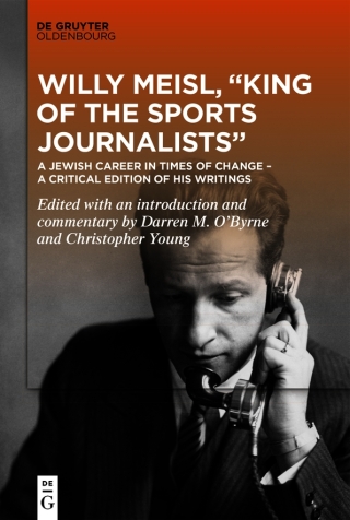 Willy Meisl, “King of the Sports Journalists”
