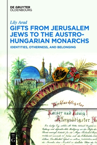 Gifts from Jerusalem Jews to the Austro-Hungarian Monarchs