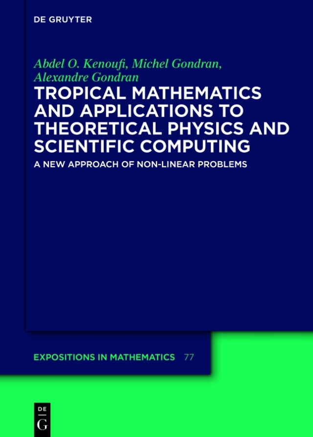 Tropical Mathematics and Applications to Theoretical Physics and Scientific Computing