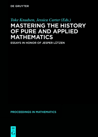 Mastering the History of Pure and Applied Mathematics