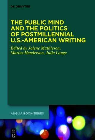 The Public Mind and the Politics of Postmillennial U.S.-American Writing