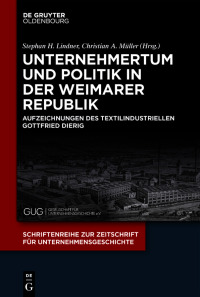 Cover image: Unternehmertum und Politik in der Weimarer Republik 1st edition 9783110779554