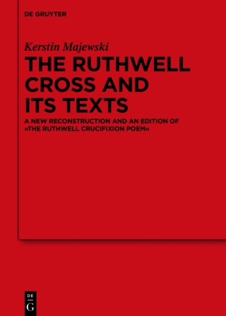 The Ruthwell Cross and its Texts